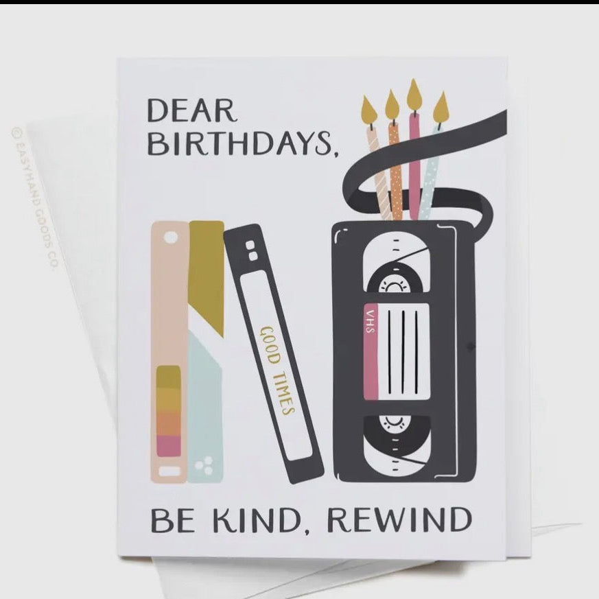 Dear Birthdays Be Kind Rewind Greeting Card