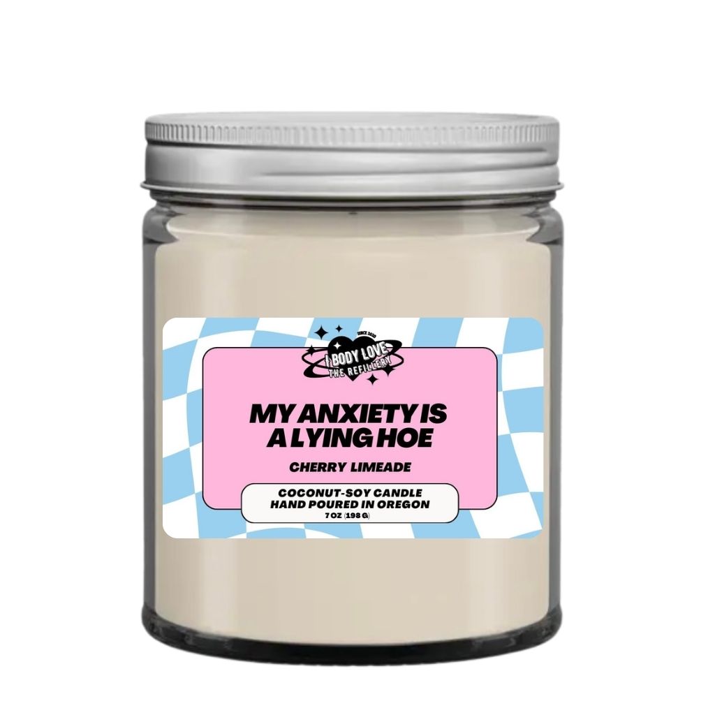 My Anxiety is a Lying Hoe Candle