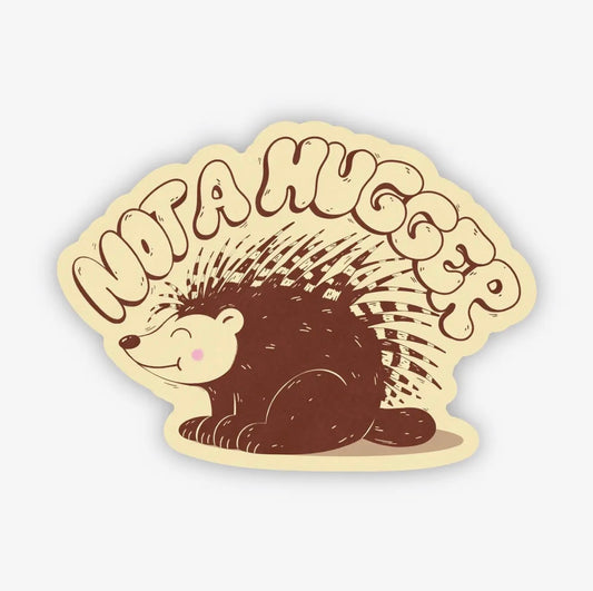 “Not a Hugger” Porcupine Sticker