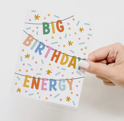 Big Birthday Energy Banner Greeting Card